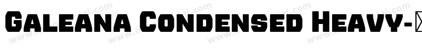 Galeana Condensed Heavy字体转换